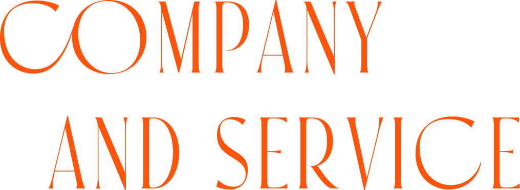 COMPANY AND SERVICE